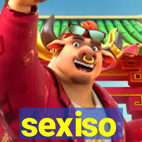 sexiso