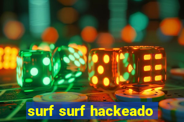 surf surf hackeado