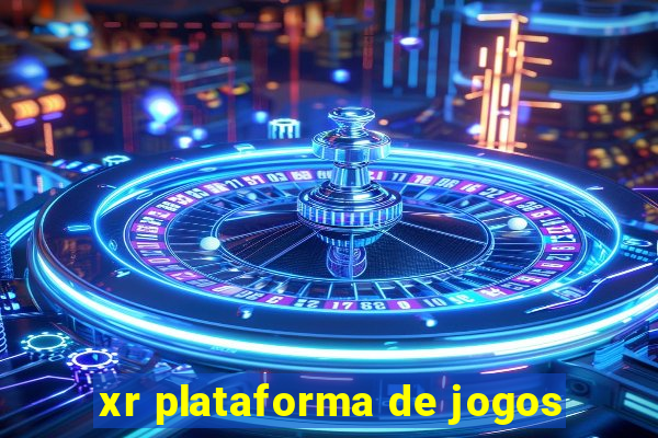 xr plataforma de jogos