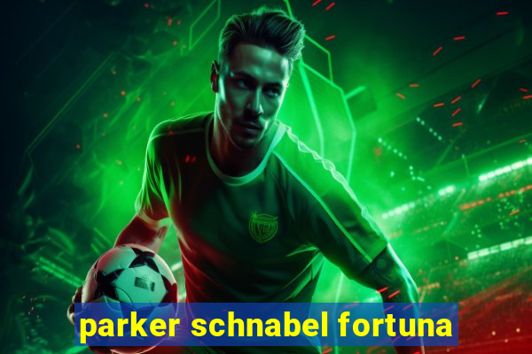 parker schnabel fortuna