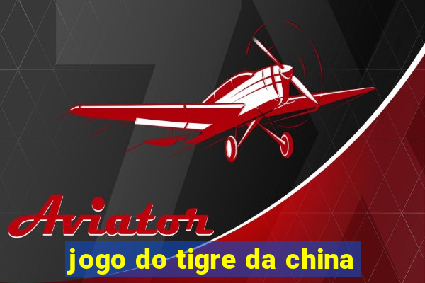 jogo do tigre da china