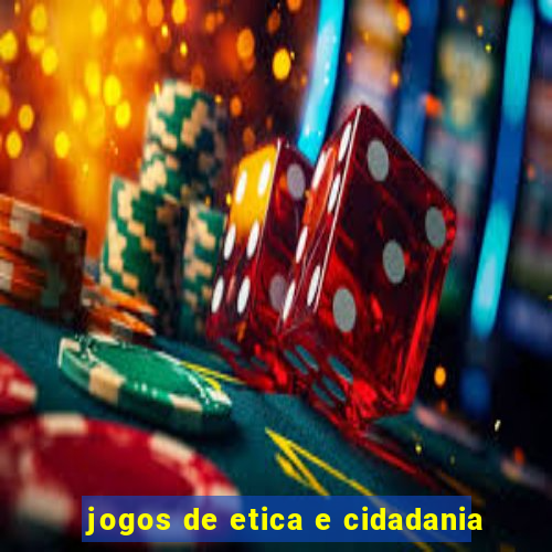 jogos de etica e cidadania