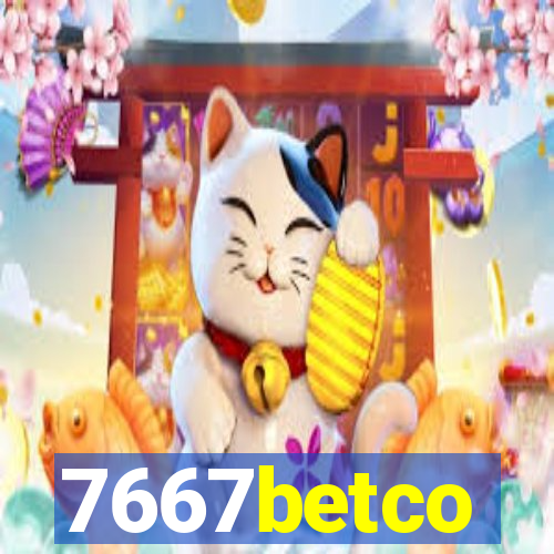 7667betco