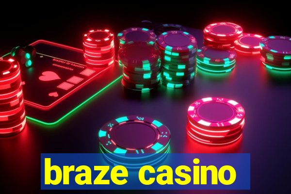 braze casino