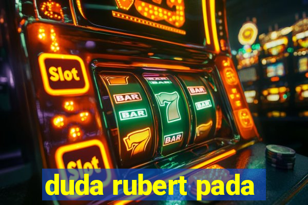 duda rubert pada