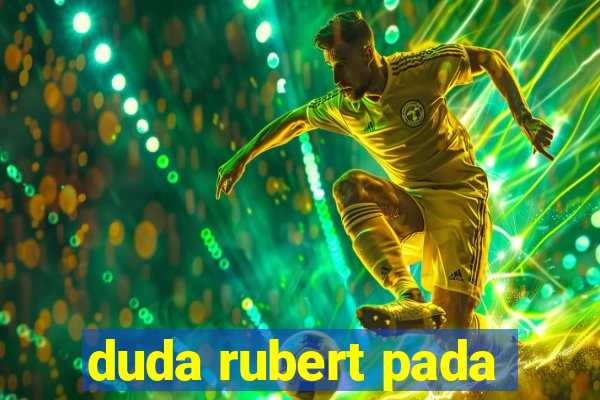 duda rubert pada