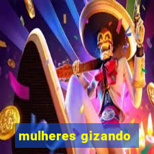 mulheres gizando