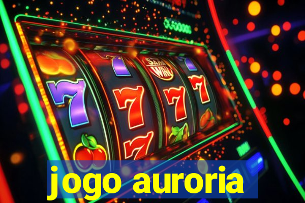 jogo auroria