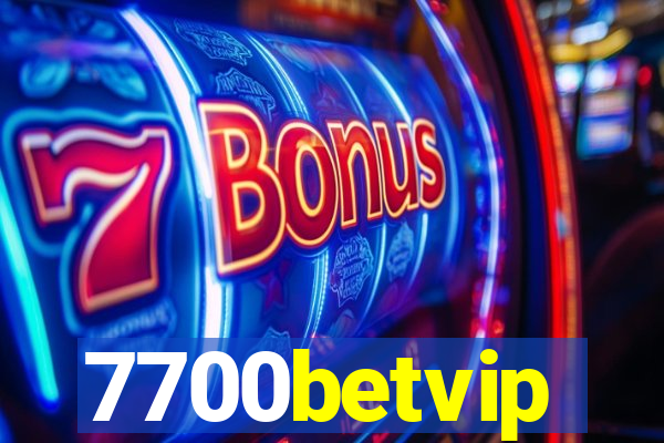 7700betvip