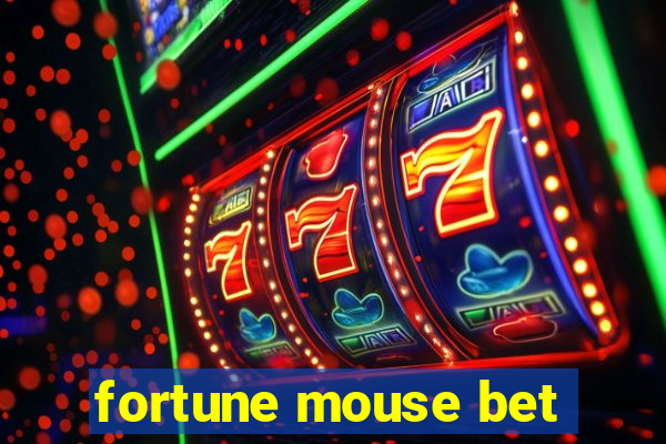 fortune mouse bet