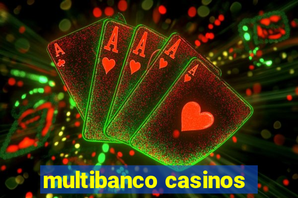 multibanco casinos