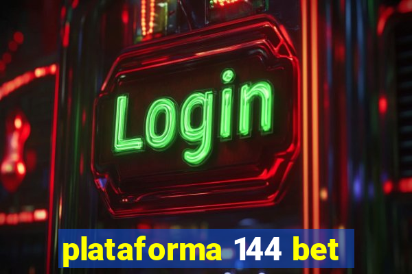 plataforma 144 bet