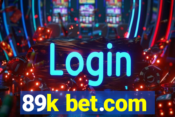 89k bet.com