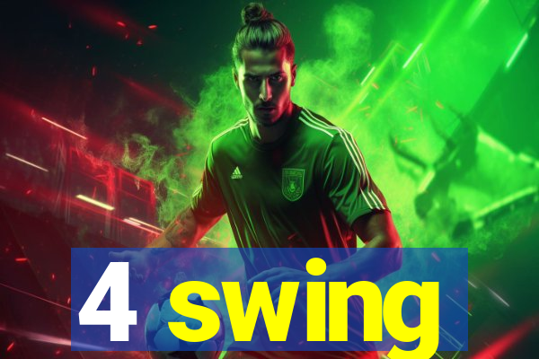 4 swing