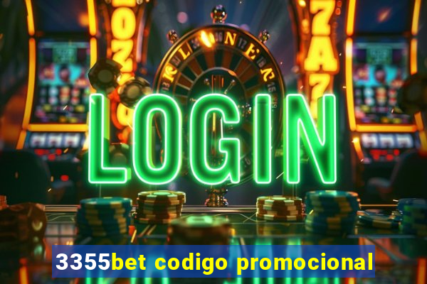 3355bet codigo promocional