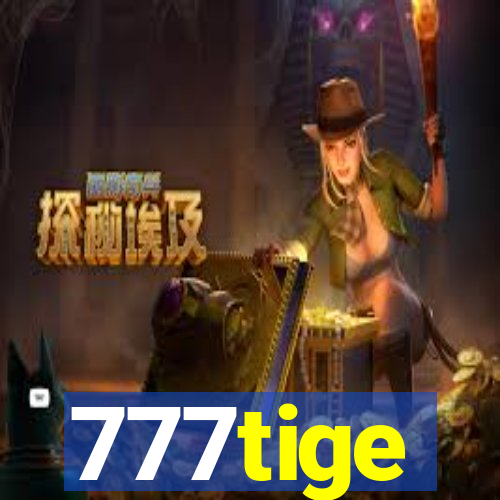 777tige