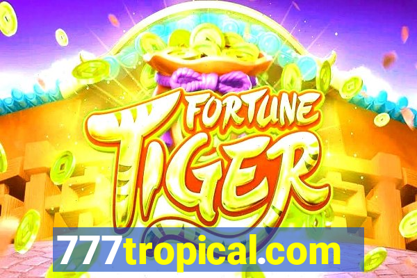 777tropical.com