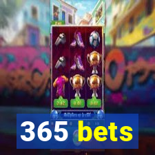 365 bets