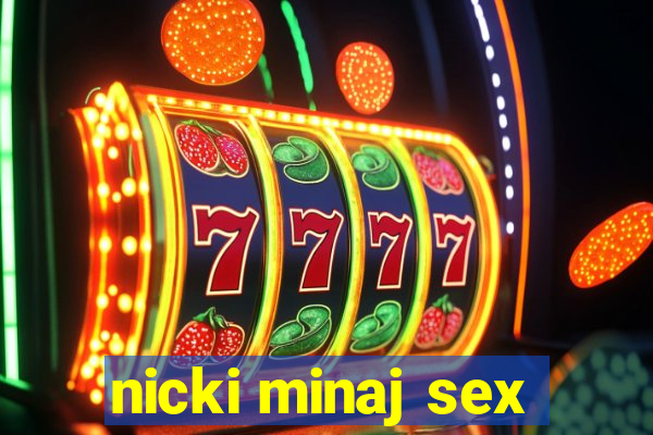 nicki minaj sex