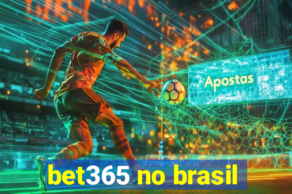 bet365 no brasil