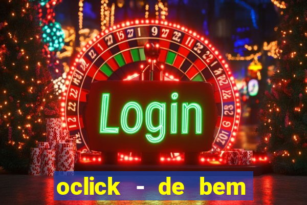 oclick - de bem com a vida resultado do jogo do bicho