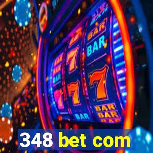 348 bet com