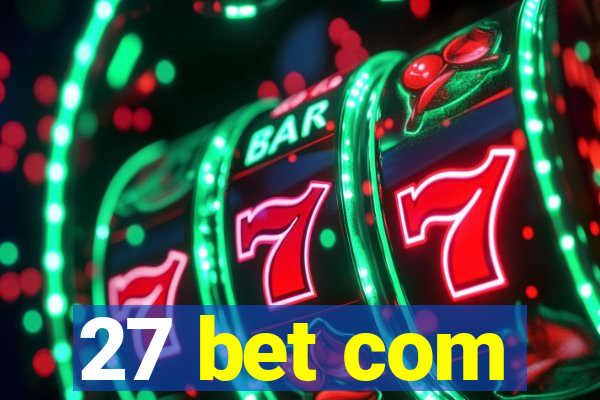 27 bet com