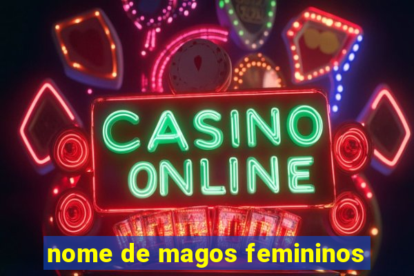 nome de magos femininos