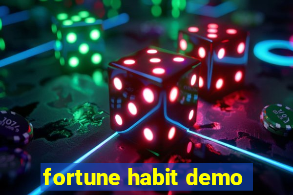 fortune habit demo