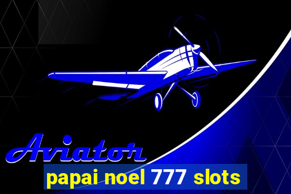 papai noel 777 slots