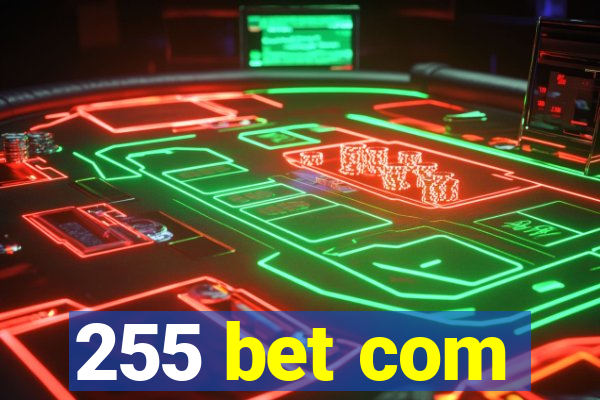 255 bet com