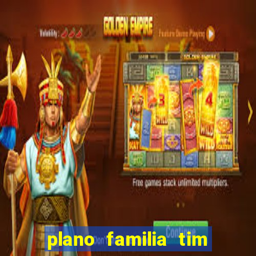 plano familia tim 3 chips