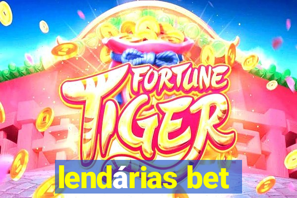 lendárias bet