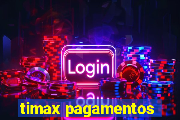 timax pagamentos