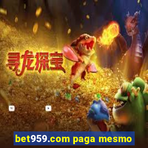 bet959.com paga mesmo