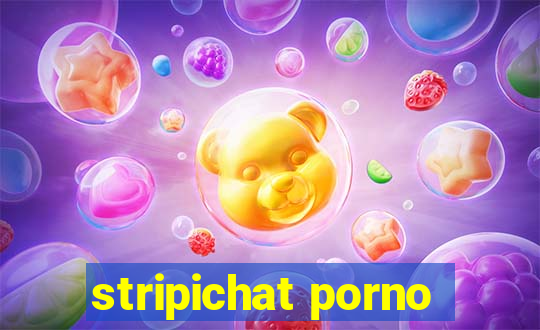 stripichat porno