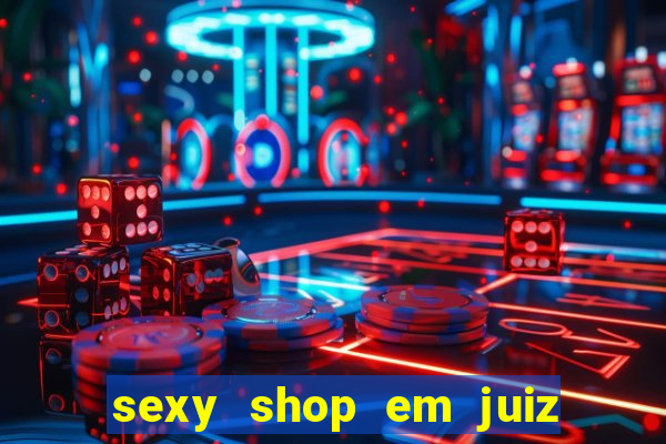 sexy shop em juiz de fora