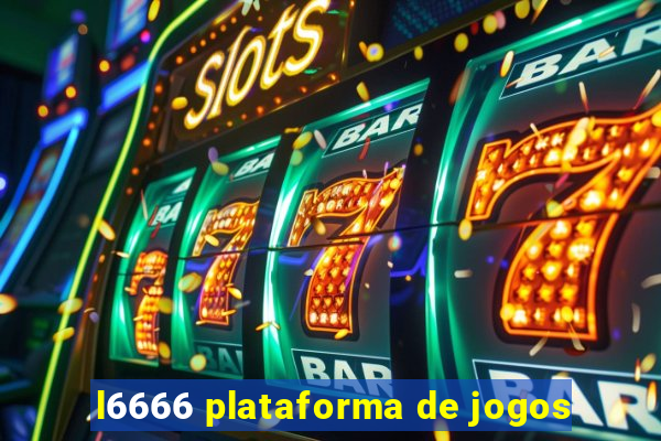 l6666 plataforma de jogos