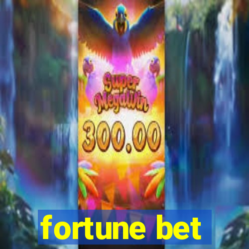 fortune bet