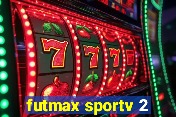 futmax sportv 2