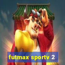 futmax sportv 2