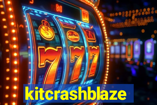 kitcrashblaze