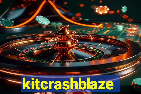 kitcrashblaze