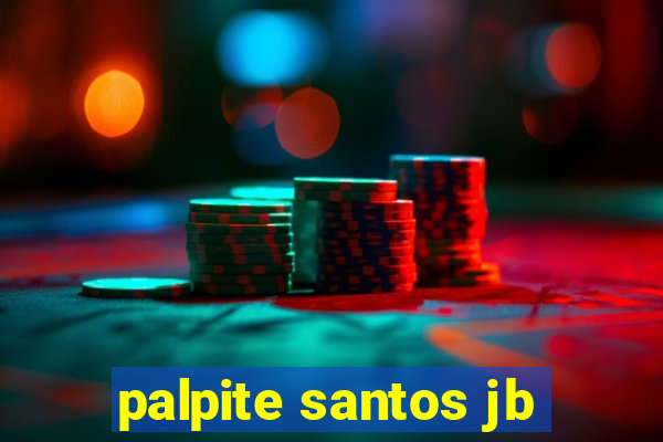 palpite santos jb