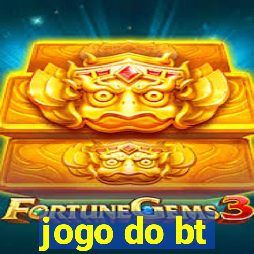 jogo do bt