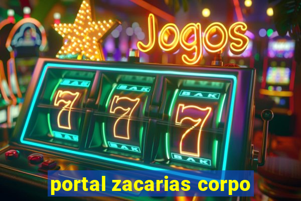 portal zacarias corpo