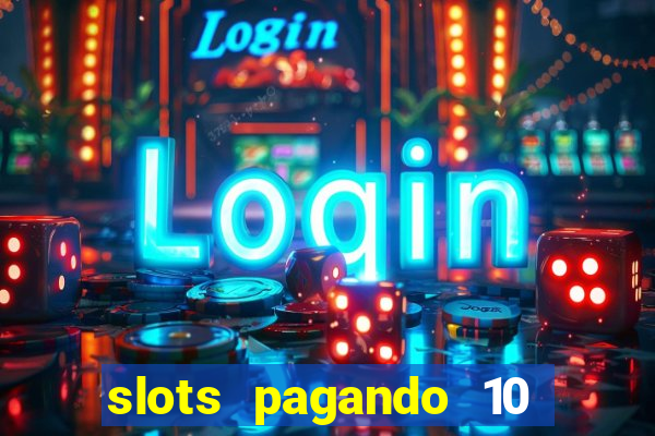 slots pagando 10 no cadastro facebook