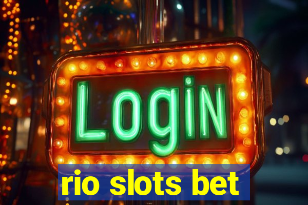 rio slots bet