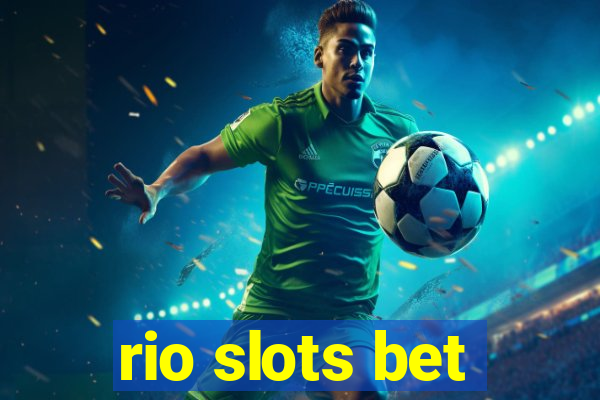 rio slots bet