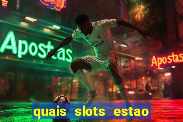 quais slots estao pagando agora